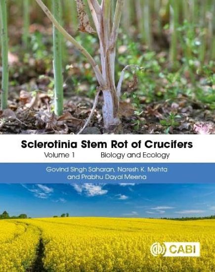 Sclerotinia Stem Rot of Crucifers, Volume 1