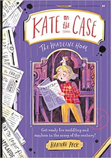 Kate on the Case: The Headline Hoax (Kate on the Case 3)