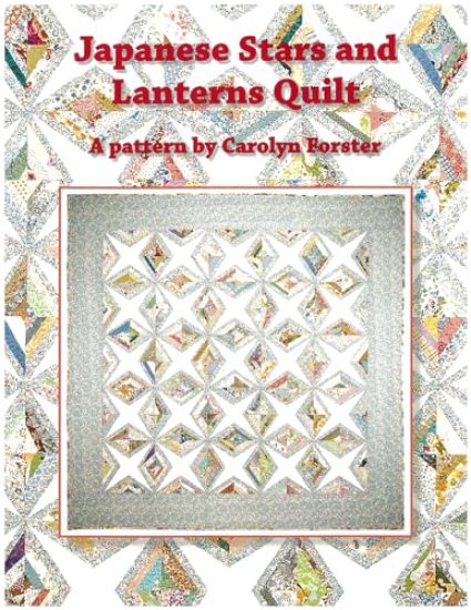 Carolyn Forster Pattern: Japanese Stars and Lanterns Quilts
