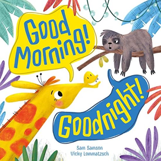 Good Morning! Goodnight!