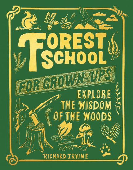 Forest School For Grown-Ups