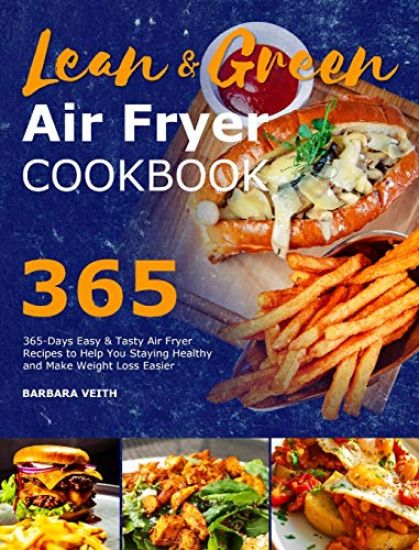 Lean and Green Air Fryer Cookbook 2021