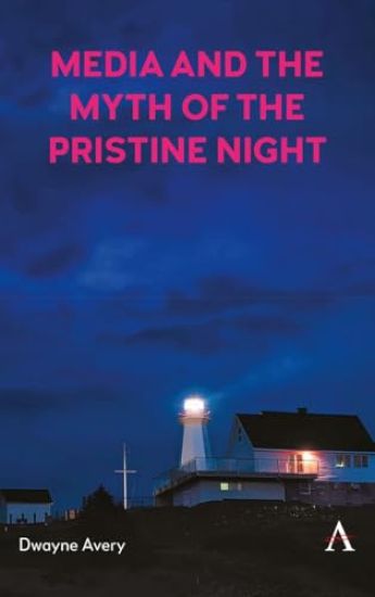 Media and the Myth of the Pristine Night