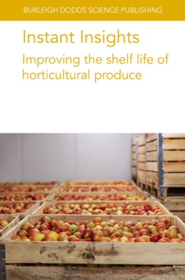 Instant Insights: Improving the Shelf Life of Horticultural Produce