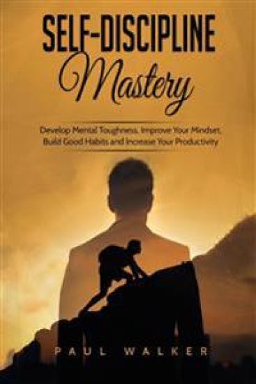 Self-Discipline Mastery