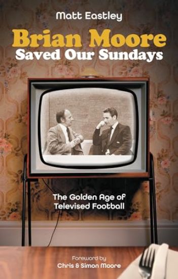Brian Moore Saved Our Sundays
