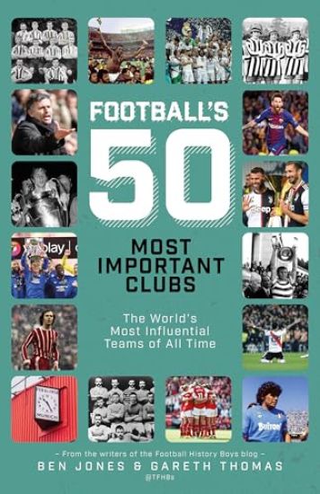 Football's Fifty Most Important Clubs