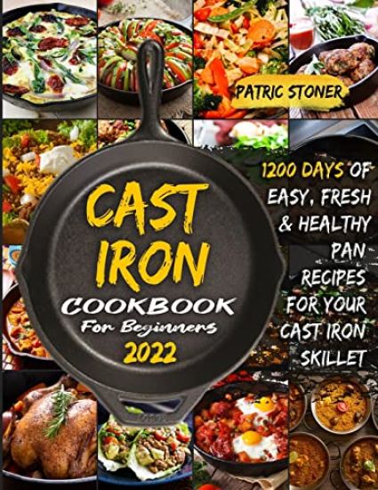C?st Iron Cookbook for B?ginn?rs 2022