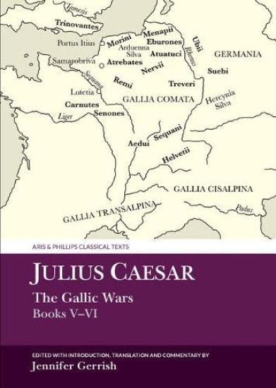 Julius Caesar: The Gallic War Books V-VI