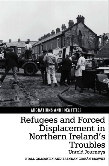 Refugees and Forced Displacement in Northern Ireland’s Troubles