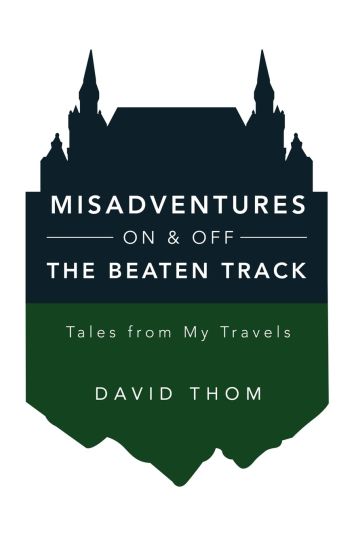 Misadventures On & Off the Beaten Track