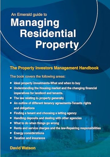 An Emerald Guide To Managing Residential Property - The Property Investors Management Handbook