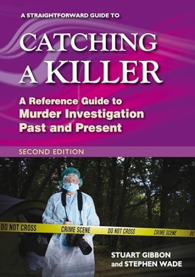 A Straightforward Guide to Catching a Killer: Second Edition