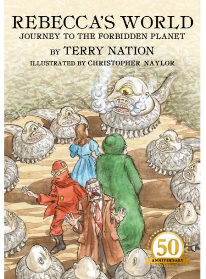 Rebecca's World - Journey to the Forbidden Planet: 50th Anniversary Edition