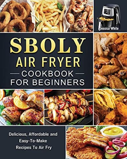 Sboly Air Fryer Cookbook for Beginners