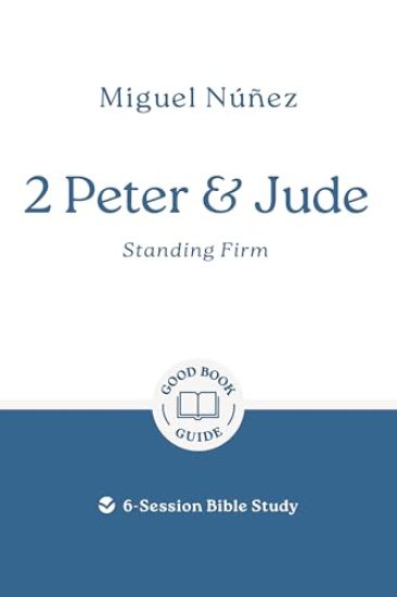 2 Peter & Jude: Standing Firm