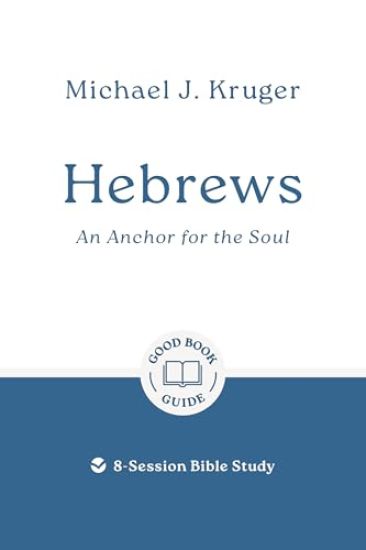 Hebrews: An Anchor for the Soul