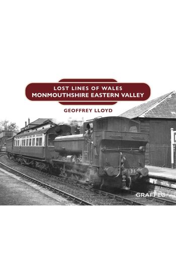 Lost Lines of Wales: Monmouthshire Eastern Valley