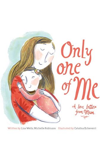 Only One of Me: A Love Letter From Mum