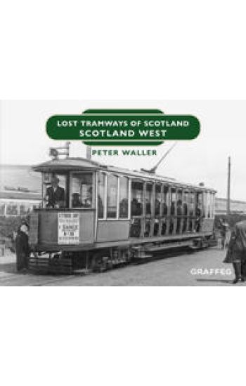 Lost Tramways of Scotland: Scotland West