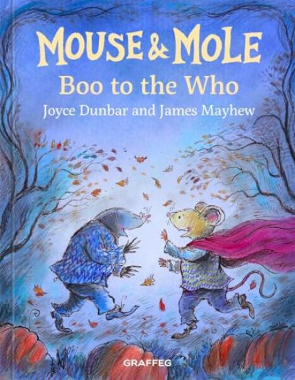 Mouse and Mole: Boo to the Who