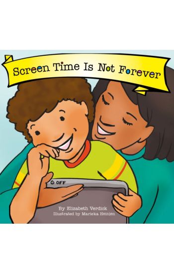 Screen Time Is Not Forever (Best Behavior)