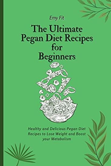 The Ultimate Pegan Diet Recipes for Beginners