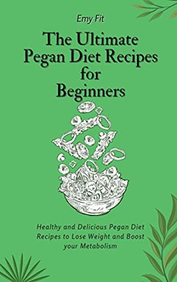 The Ultimate Pegan Diet Recipes for Beginners
