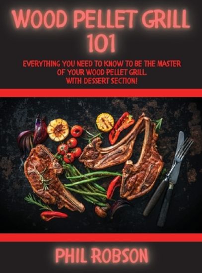 Wood Pellet Grill 101