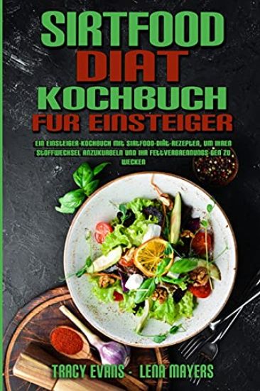 Sirtfood-Diät-Kochbuch Für Einsteiger