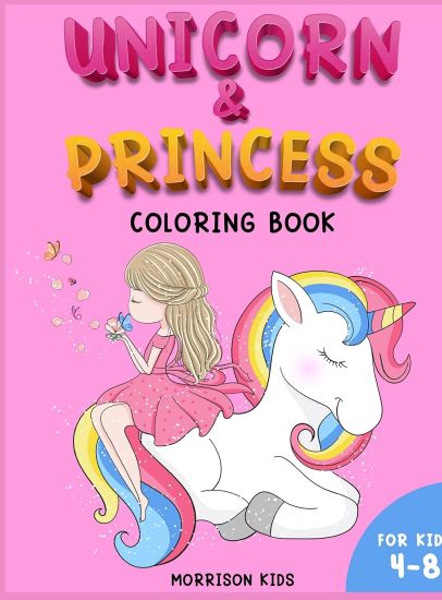 Unicorn and Princess coloring book for kids 4-8