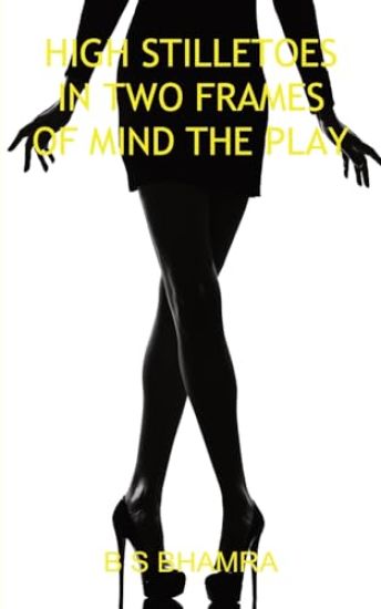 high stillettos the play in two frames of mind