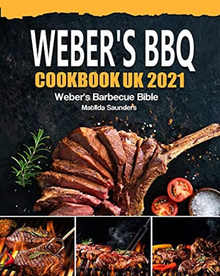 Weber's BBQ Cookbook UK 2021