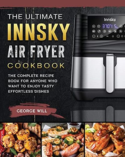 The Ultimate Innsky Air Fryer Cookbook