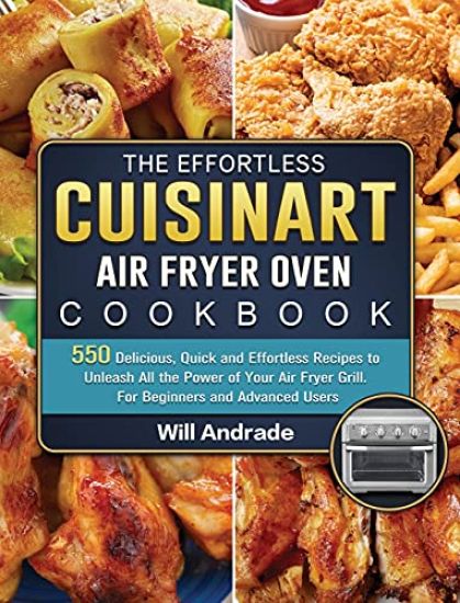 The Effortless Cuisinart Air Fryer Oven Cookbook