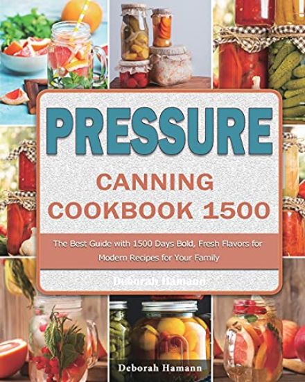 Pressure Canning Cookbook 1500