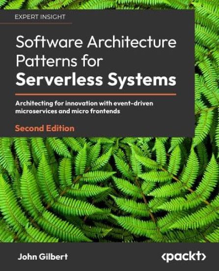 Software Architecture Patterns for Serverless Systems