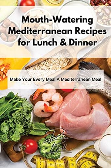 Mouth-Watering Mediterranean Recipes for Lunch & Dinner