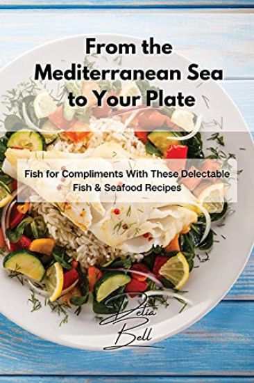 From the Mediterranean Sea to Your Plate