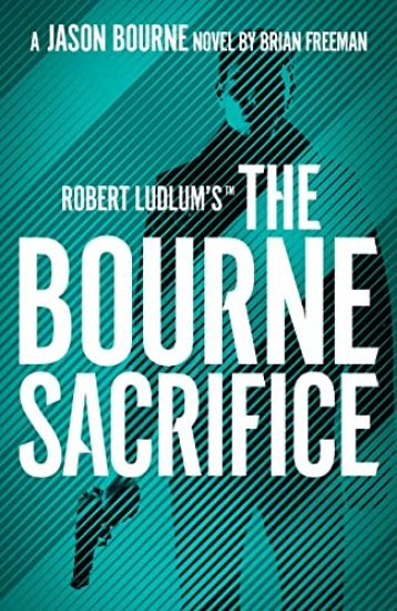 Robert Ludlum's™ the Bourne Sacrifice