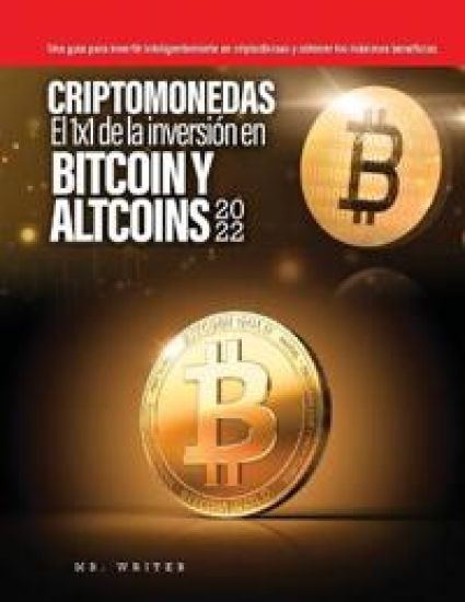 Criptomonedas El 1x1 de la inversión en Bitcoin y Altcoins 2022