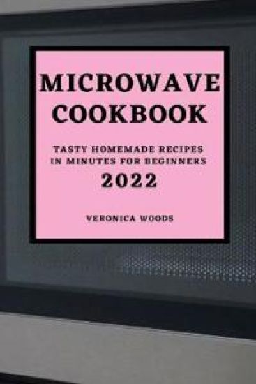 Microwave Cookbook 2022
