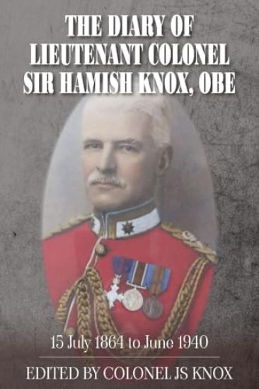 The Diary of Lieutenant Colonel Sir Hamish Knox, OBE