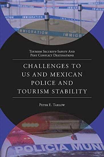 Challenges to US and Mexican Police and Tourism Stability