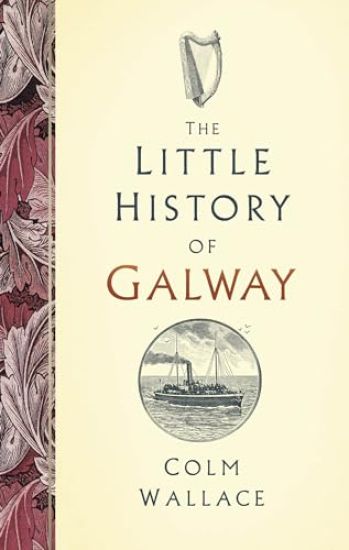 The Little History of Galway