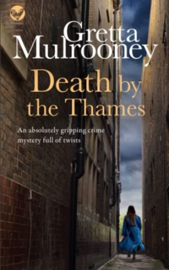 DEATH BY THE THAMES an absolutely gripping crime mystery full of twists