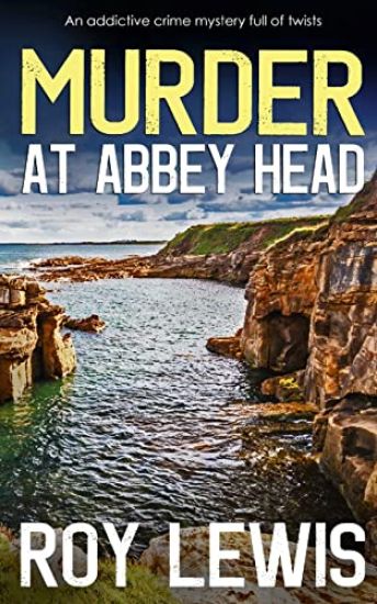 MURDER AT ABBEY HEAD an addictive crime mystery full of twists