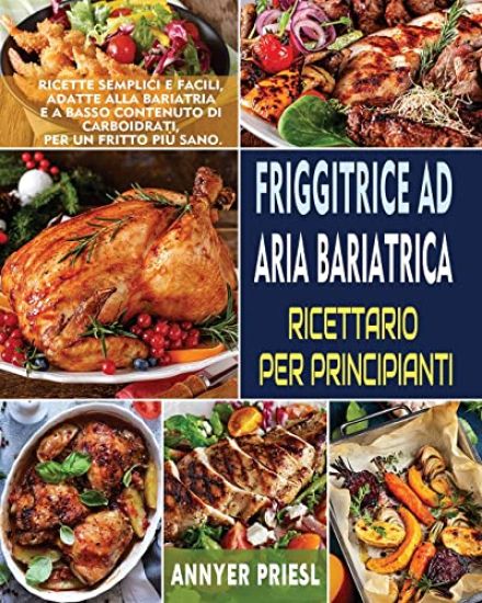 Friggitrice Ad Aria Bariatrica Ricettario Per Principianti