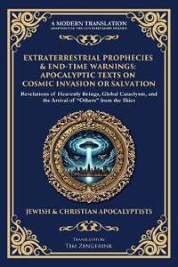 Extraterrestrial Prophecies & End-Time Warnings