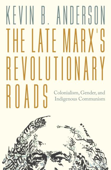 The Late Marx’s Revolutionary Roads